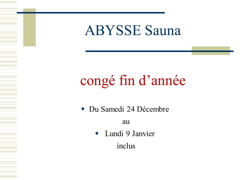 Sauna Club Abysse Alençon - Information générale : congés de fin d'année - 2022-12-24T11:26:00 - 2023-01-09T12:26:00